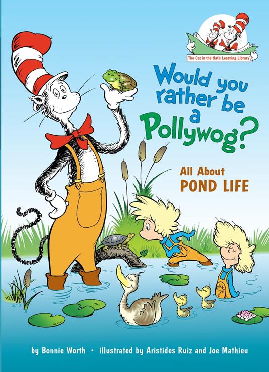 Would You Rather Be a Pollywog? All About Pond Life - Bonnie Worth,Aristides Ruiz - ebook