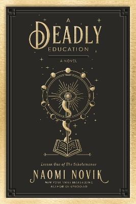 A Deadly Education: A Novel - Naomi Novik - cover