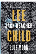 Blue Moon: A Jack Reacher Novel