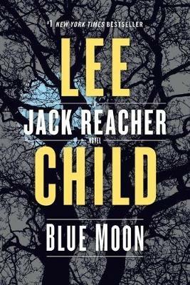 Blue Moon: A Jack Reacher Novel - Lee Child - Libro in lingua