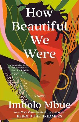 How Beautiful We Were: A Novel - Imbolo Mbue - cover