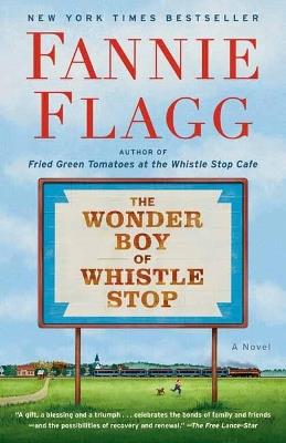 The Wonder Boy of Whistle Stop: A Novel - Fannie Flagg - cover