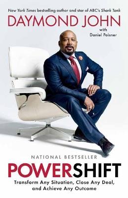 Powershift: Transform Any Situation, Close Any Deal, and Achieve Any Outcome - Daymond John,Daniel Paisner - cover