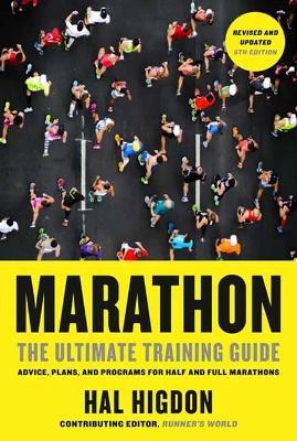 Marathon: The Ultimate Training Guide: Advice, Plans, and Programs for Half and Full Marathons - Hal Higdon - cover
