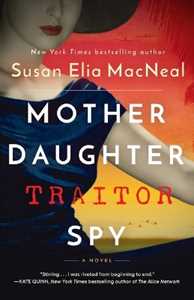 Libro in inglese Mother Daughter Traitor Spy: A Novel Susan Elia MacNeal