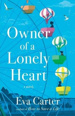 Owner of a Lonely Heart: A Novel - Eva Carter - cover