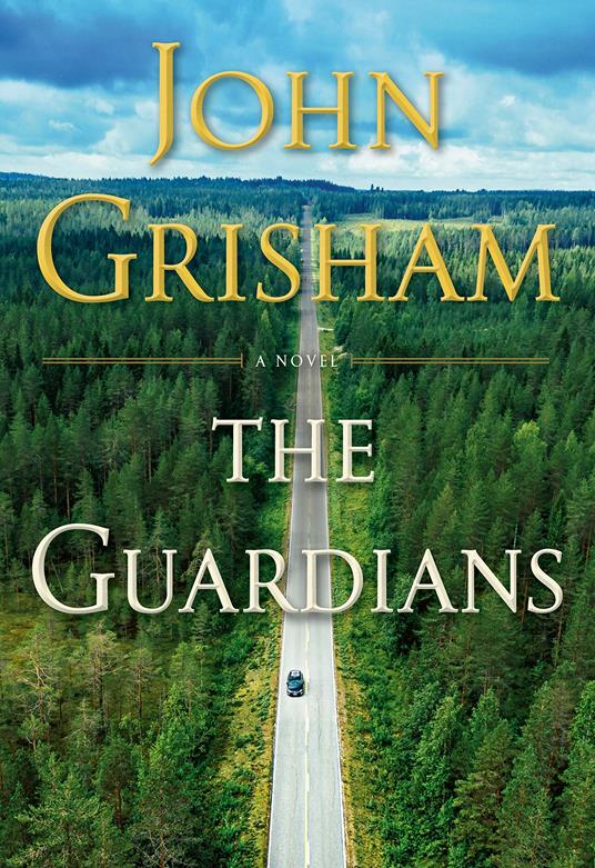 The Guardians: A Novel - John Grisham - cover