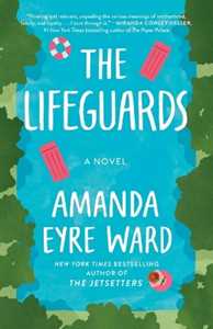 Libro in inglese The Lifeguards: A Novel Amanda Eyre Ward