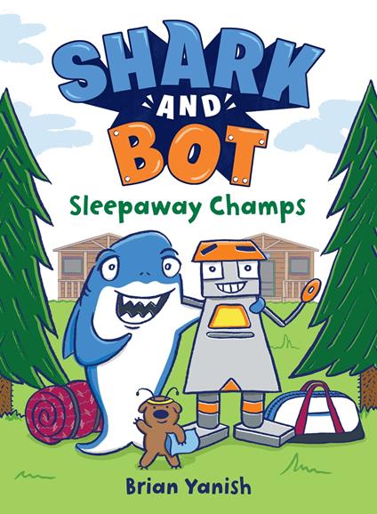 Shark and Bot #2: Sleepaway Champs - Brian Yanish - ebook