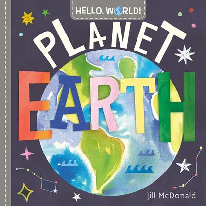 Hello, World! Planet Earth - Jill Mcdonald - ebook