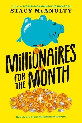 Millionaires for the Month - Stacy McAnulty - cover