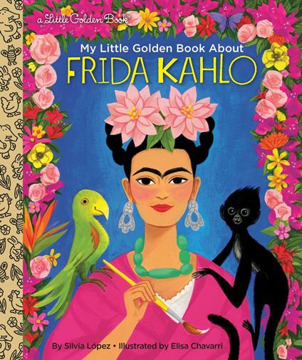 Frida Kahlo: A Little Golden Book Biography - Silvia López,Elisa Chavarri - ebook