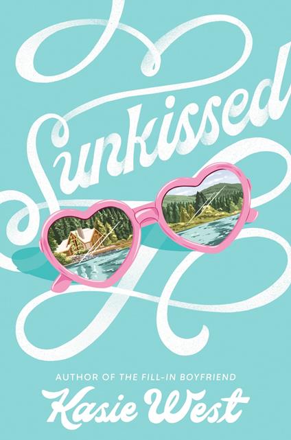 Sunkissed - Kasie West - ebook