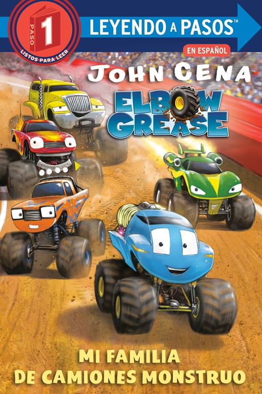 Mi familia de camiones monstruo (Elbow Grease) (My Monster Truck Family Spanish Edition) - John Cena,Dave Aikins,Polo Orozco - ebook