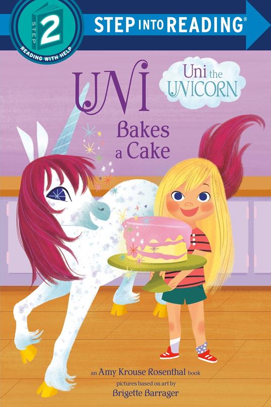 Uni Bakes a Cake (Uni the Unicorn) - Amy Krouse Rosenthal,Brigette Barrager - ebook