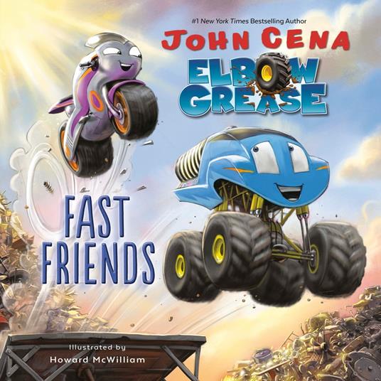 Elbow Grease: Fast Friends - John Cena,Howard McWilliam - ebook