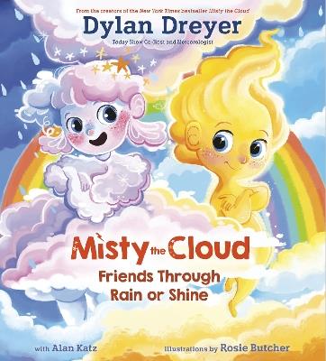 Misty The Cloud: Friends Through Rain Or Shine - Dylan Dreyer,Rosie Butcher - cover
