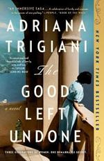 The Good Left Undone: A Novel