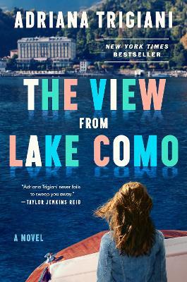 The View From Lake Como: A Novel - Adriana Trigiani - cover