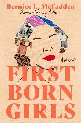 Firstborn Girls: A Memoir - Bernice L. McFadden - cover