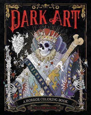 Dark Art: A Horror Coloring Book - Francois Gautier - cover