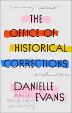 The Office of Historical Corrections: A Novella and Stories