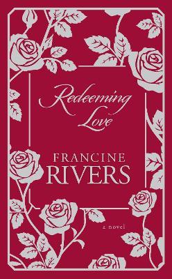 Redeeming Love: A Novel - Francine Rivers - cover