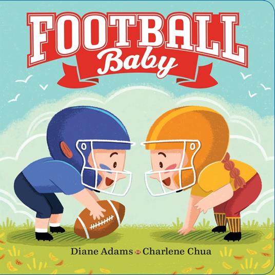 Football Baby - Diane Adams,Charlene Chua - ebook