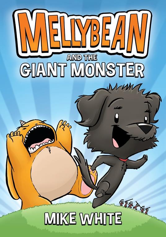 Mellybean and the Giant Monster - Mike White - ebook