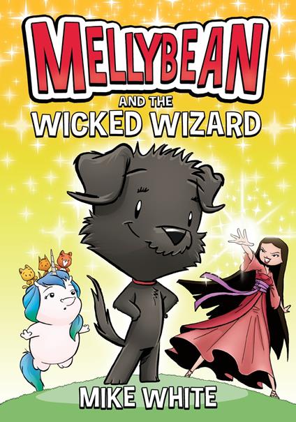 Mellybean and the Wicked Wizard - Mike White - ebook