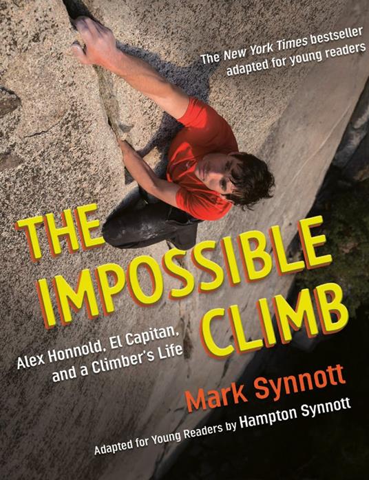 The Impossible Climb (Young Readers Adaptation) - Hampton Synnott,Mark Synnott - ebook