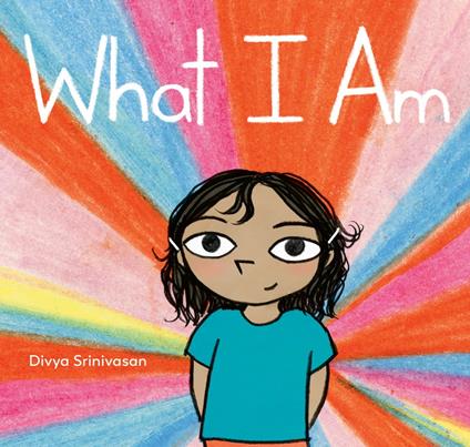 What I Am - Divya Srinivasan,Uma Srinivasan - ebook