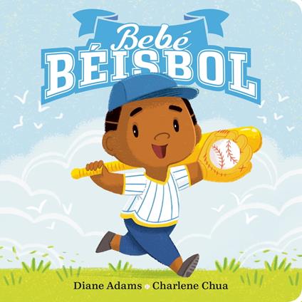 Bebe Béisbol - Diane Adams,Charlene Chua - ebook