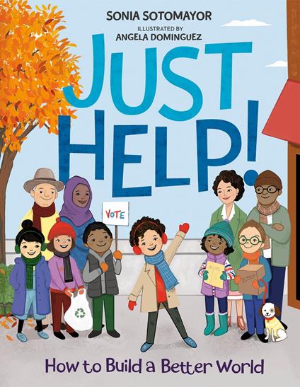 Just Help! - Sonia Sotomayor,Angela Dominguez - ebook
