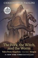 The Fork, the Witch, and the Worm: Tales from Alagaësia (Volume 1: Eragon)