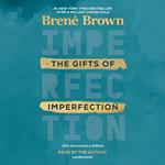 The Gifts of Imperfection: 10th Anniversary Edition