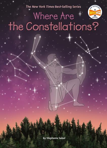 Where Are the Constellations? - Who HQ,Stephanie Sabol,Laurie A. Conley - ebook