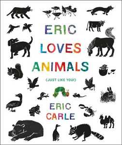 Libro in inglese Eric Loves Animals: (Just Like You!) Eric Carle