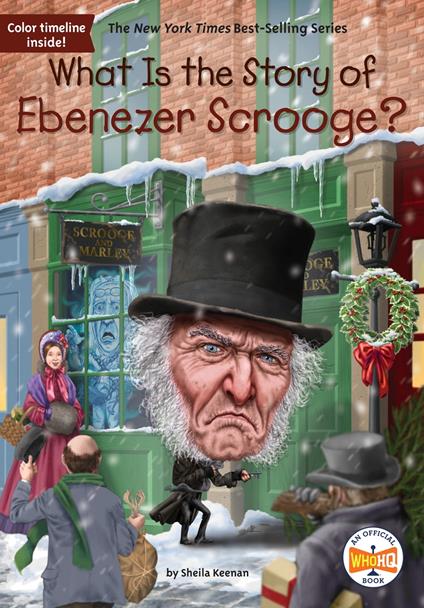 What Is the Story of Ebenezer Scrooge? - Who HQ,Sheila Keenan,Andrew Thomson - ebook
