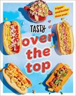 Tasty Over the Top: High Drama, Low Maintenance