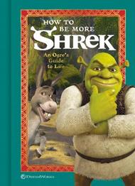 How to Be More Shrek: An Ogre's Guide to Life 