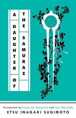 A Daughter of the Samurai - Etsu Inagaki Sugimoto,Karen Tei Yamashita - cover