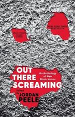 Out There Screaming: An Anthology of New Black Horror