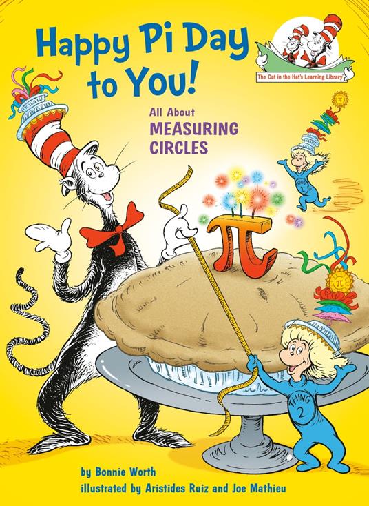 Happy Pi Day to You! All About Measuring Circles - Bonnie Worth,Joe Mathieu,Aristides Ruiz - ebook