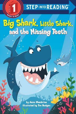 Big Shark, Little Shark, and the Missing Teeth - Anna Membrino,Tim Budgen - cover