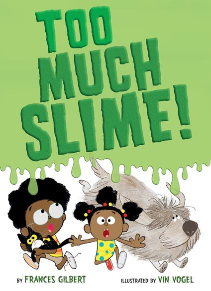 Too Much Slime! - Frances Gilbert,Vin Vogel - ebook