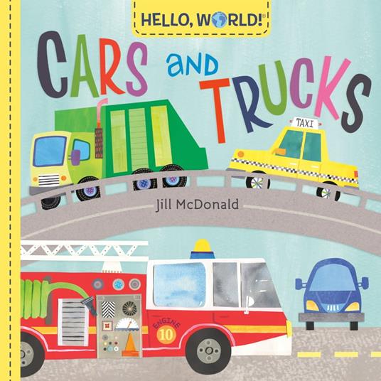 Hello, World! Cars and Trucks - Jill Mcdonald - ebook