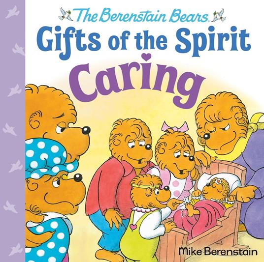 Caring (Berenstain Bears Gifts of the Spirit) - Mike Berenstain - ebook