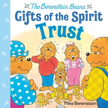 Trust (Berenstain Bears Gifts of the Spirit) - Mike Berenstain - ebook