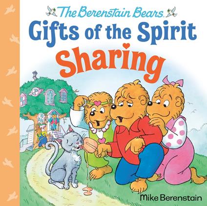 Sharing (Berenstain Bears Gifts of the Spirit) - Mike Berenstain - ebook